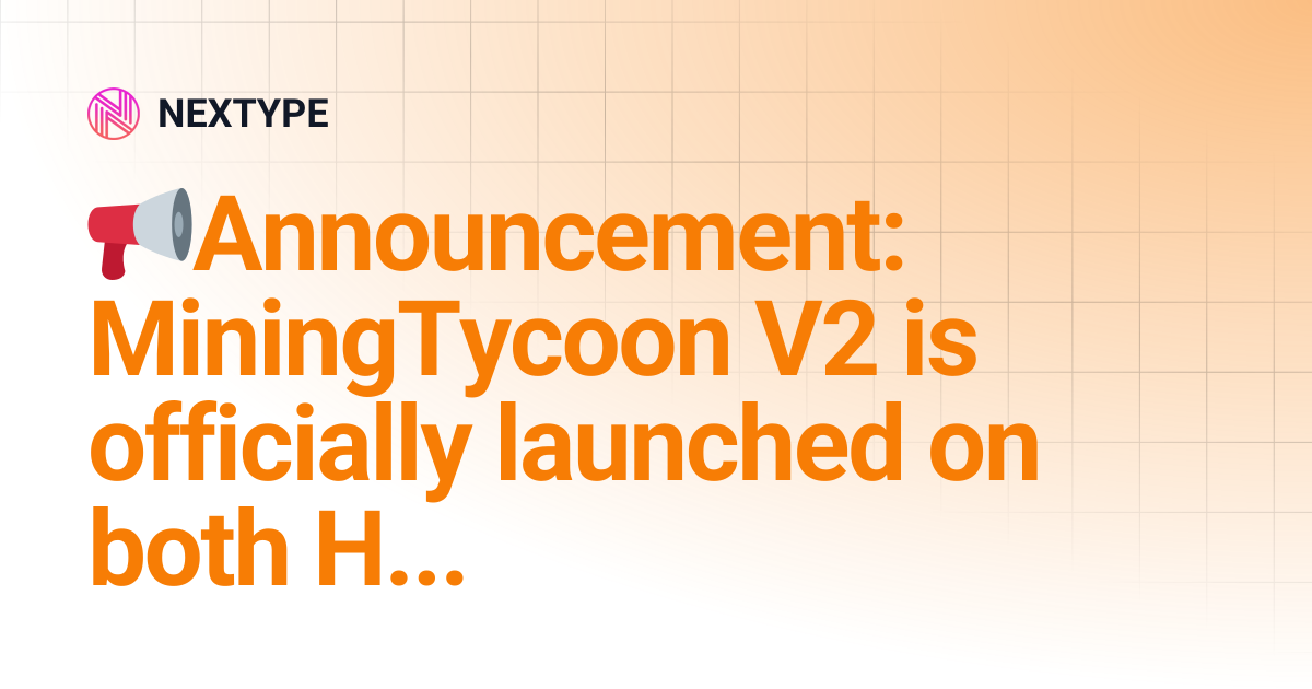 📢Announcement: MiningTycoon V2 is officially launched on both HECO and ...